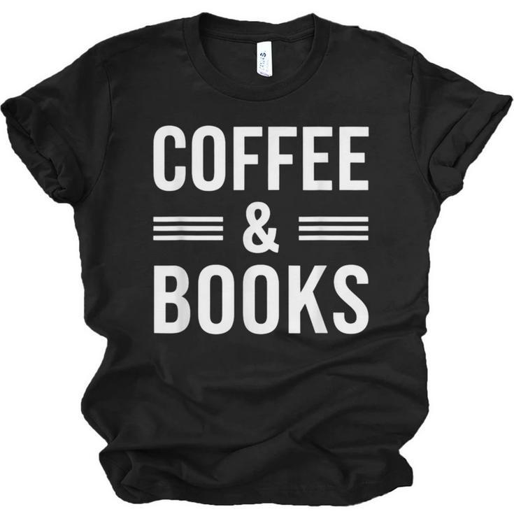 Coffee & Books Lover Coffee And Books Unisex Jersey T-Shirt