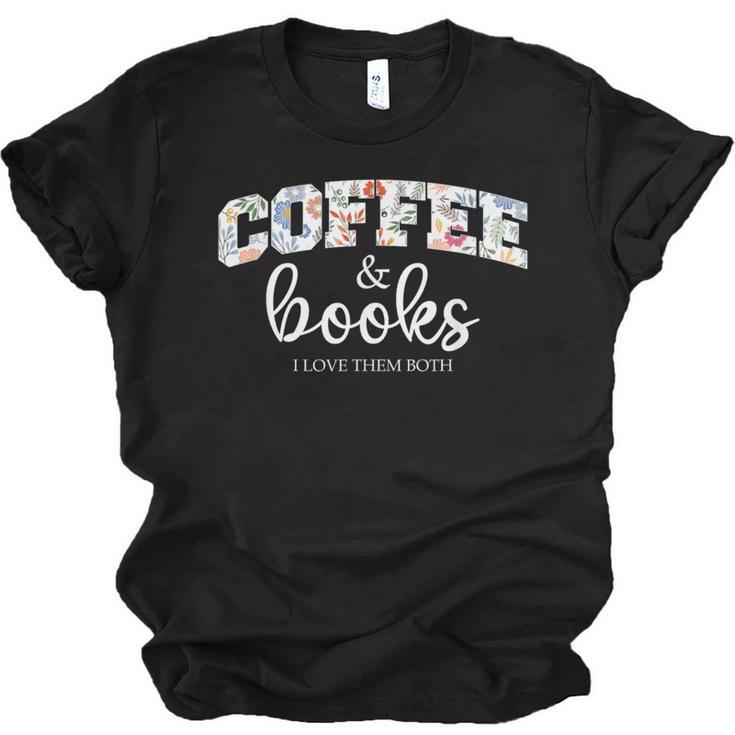 Coffee And Books i Love Them Both Unisex Jersey T-Shirt