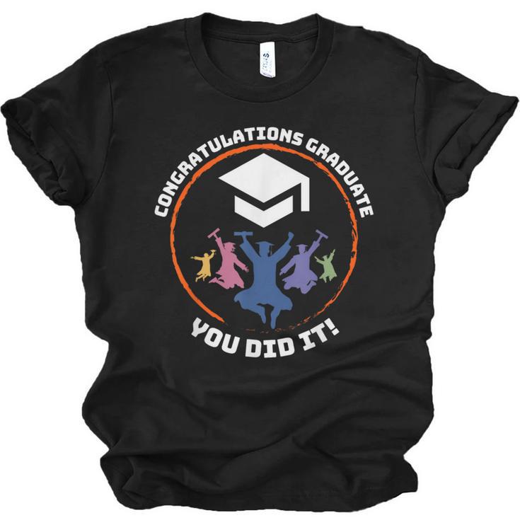 Congratulations Graduate You Did It Class Of 2024 Graduation Unisex Jersey T-Shirt