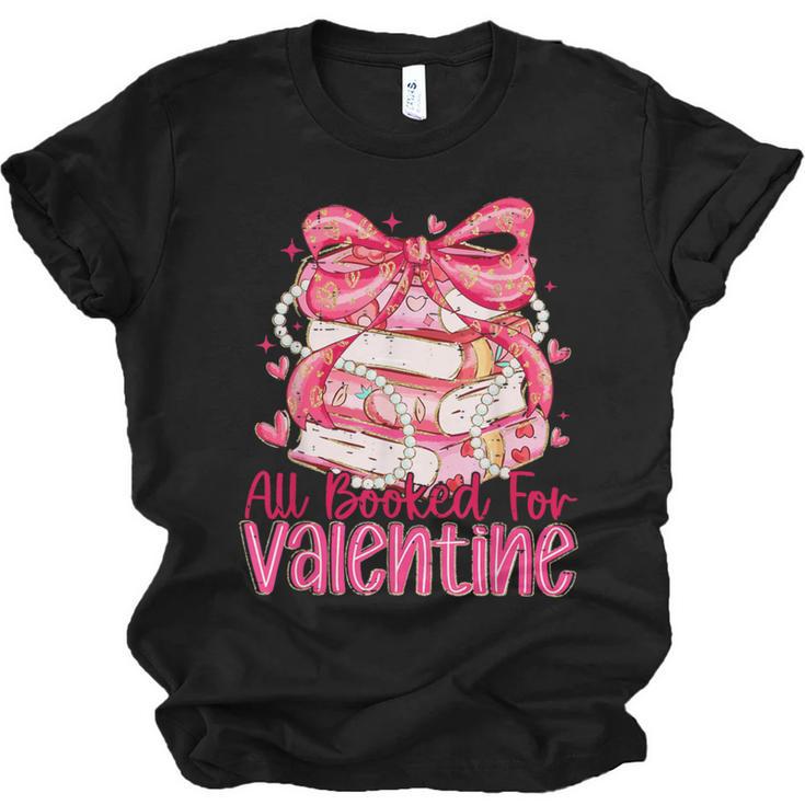 Coquette Bow All Booked For Valentine Book Lover Bookish Unisex Jersey T-Shirt