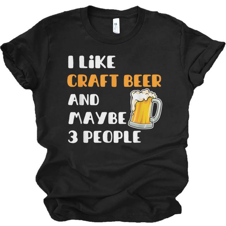 I Like Craft Beer & Maybe 3 People Introvert Beer Fans Unisex Jersey T-Shirt