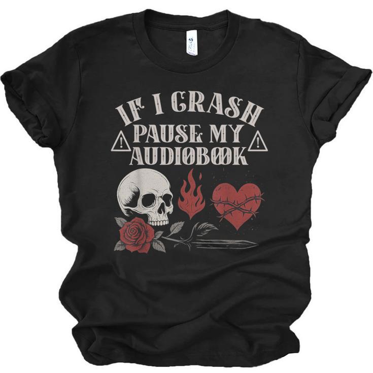 If I Crash Pause My Audiobook Lovers Dark Romance Spicy Book Unisex Jersey T-Shirt