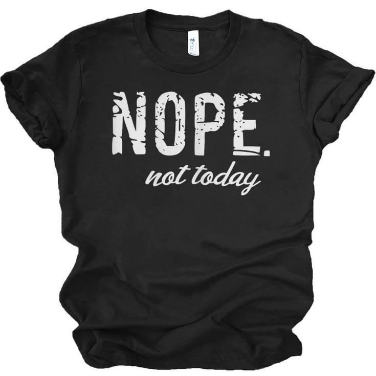 Cute Nope Not Today Casual Women Quote Introvert Unisex Jersey T-Shirt