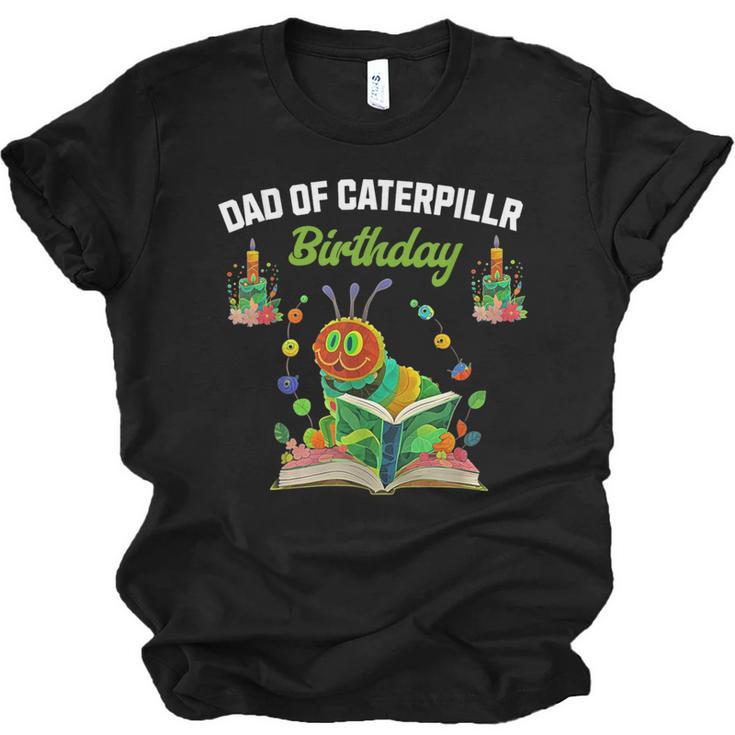 Dad Of Caterpillar Birthday Reading Books Lovers Unisex Jersey T-Shirt