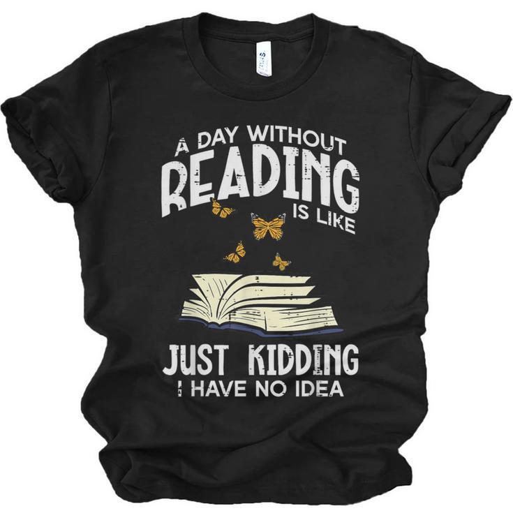 Day Without Reading Read Librarian Book Men Women Kids Unisex Jersey T-Shirt