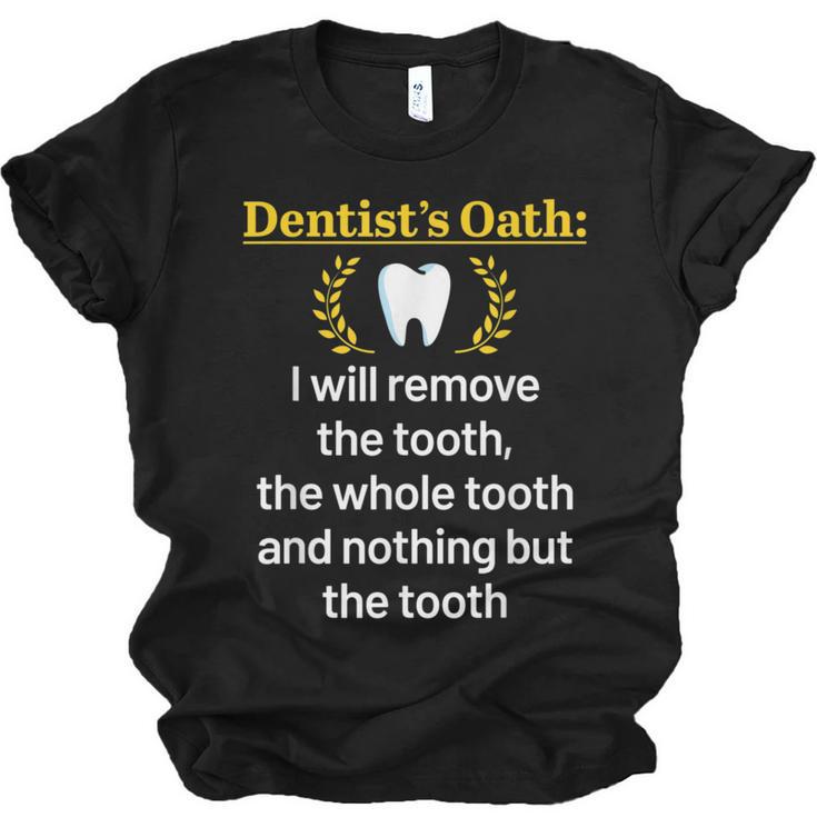 Dentist Dental School Graduation Tooth Oath Dentistry Unisex Jersey T-Shirt