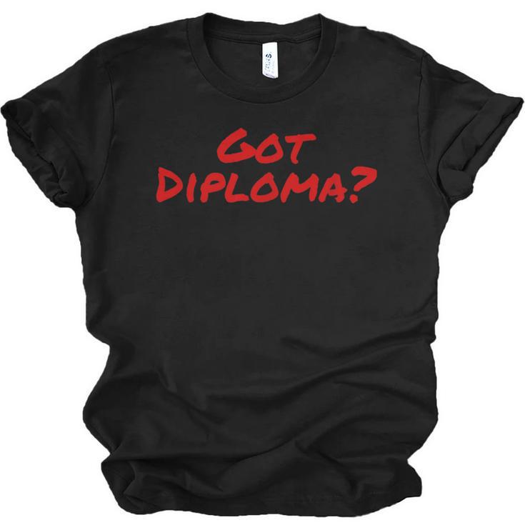 Got Diploma Graduation 2018 Unisex Jersey T-Shirt