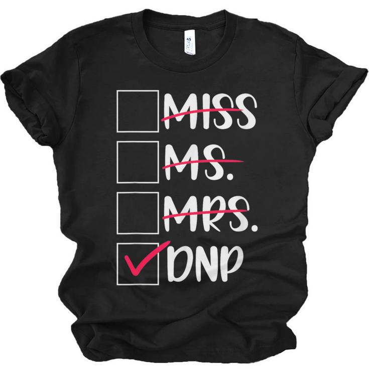 DNP Graduate Doctor Of Nursing Practice Graduation DNP Grad Unisex Jersey T-Shirt