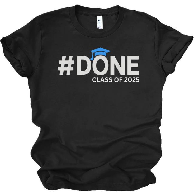 Done Class Of 2025 Graduation So Done Senior 2025 Grad Unisex Jersey T-Shirt