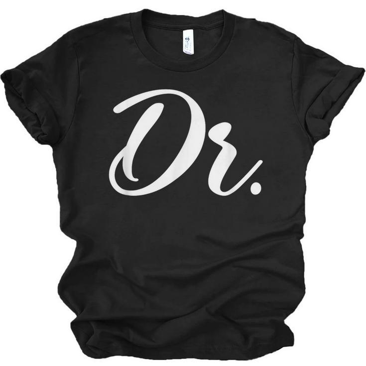 Dr Doctor Medical School Graduation Men & Women New Doctor Unisex Jersey T-Shirt
