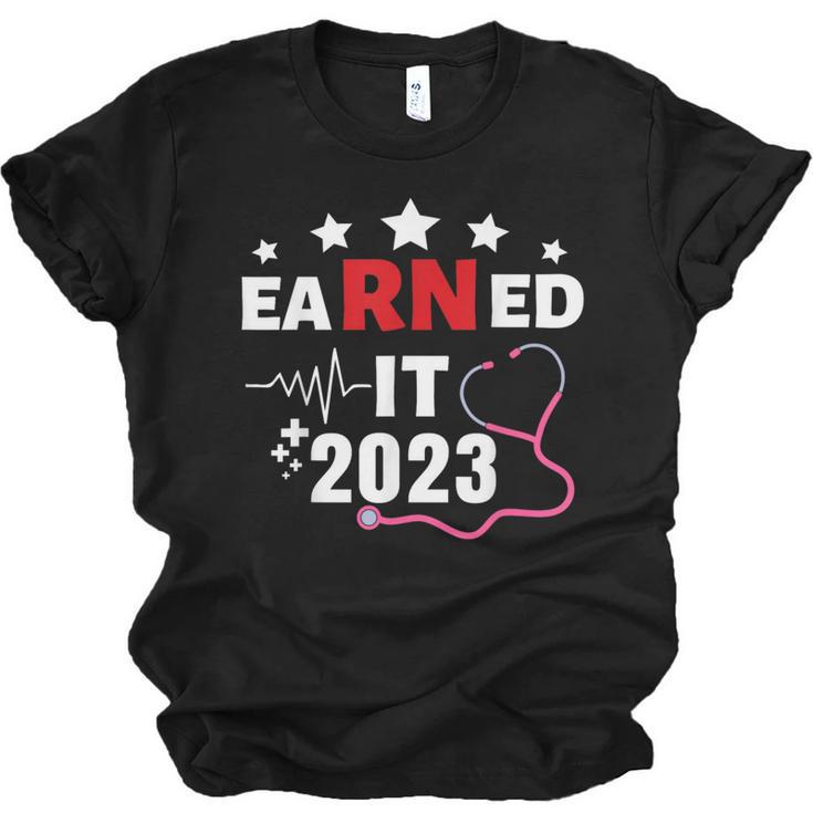Earned It 2023 For Nurse Graduation Or RN LPN Class Of 2023 Unisex Jersey T-Shirt