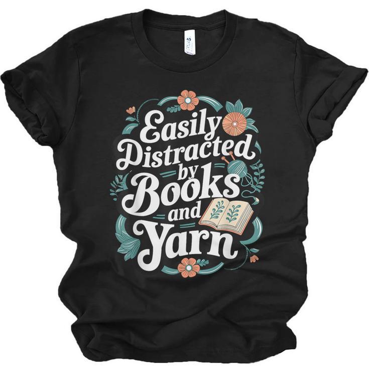 Easily Distracted By Yarn And Books Unisex Jersey T-Shirt