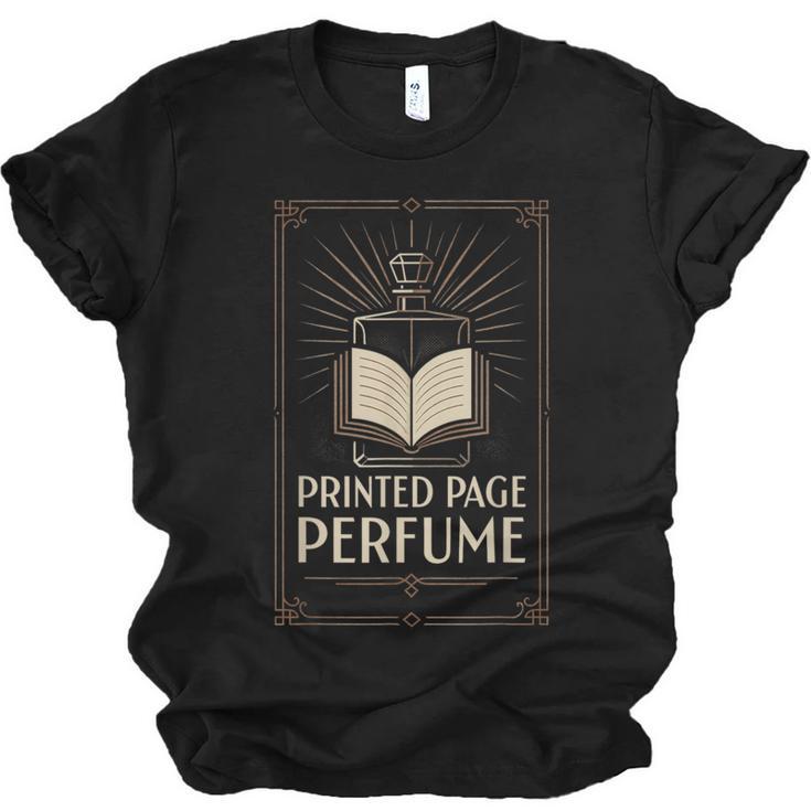Printed Page Perfume Book Lover Saying Unisex Jersey T-Shirt