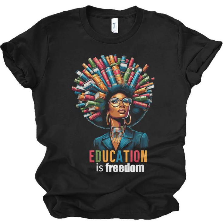 Education Is Freedom History Month Teacher Books Afro For Men Women Unisex Jersey T-Shirt