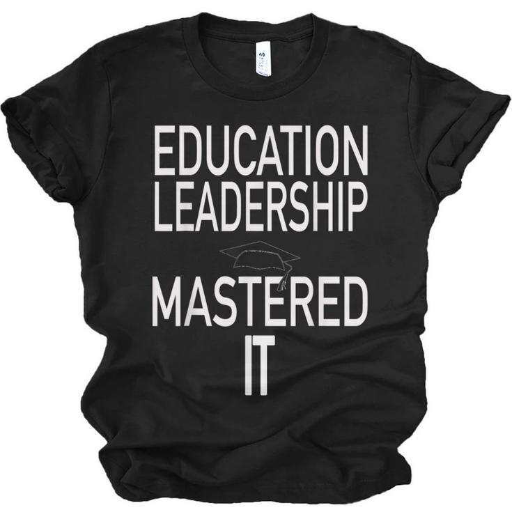 Education Leadership Masters Graduation Shirt Unisex Jersey T-Shirt