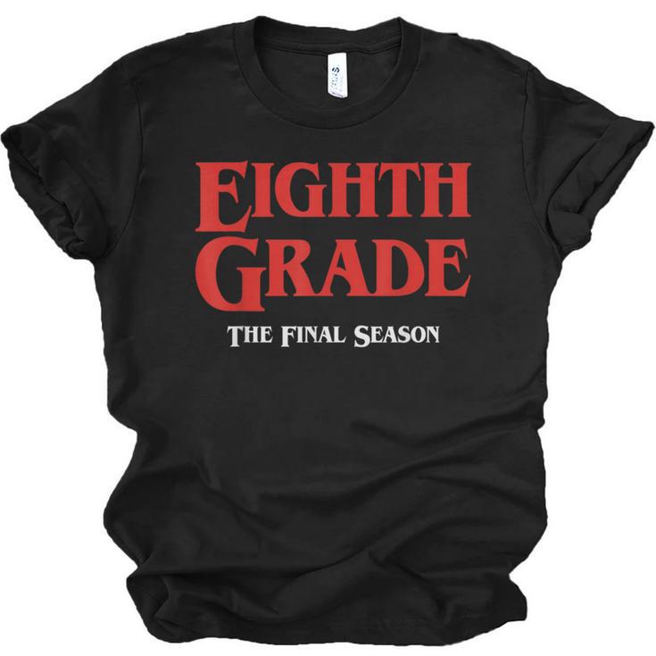 Eighth Grade Final Season Graduation Parody Unisex Jersey T-Shirt