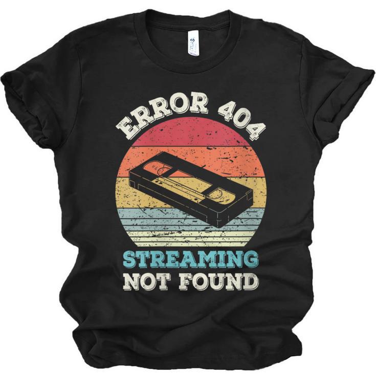 Error 404 Streaming Not Found Nostalgia VHS Retro Tape Unisex Jersey T-Shirt