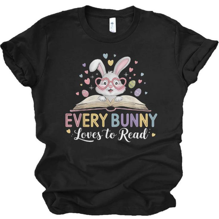 Every Bunny Loves To Read Book Lover Bookworm Rabbit Easter Unisex Jersey T-Shirt