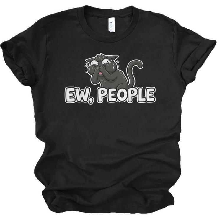 Ew People Cat Anti Social Introvert Unisex Jersey T-Shirt
