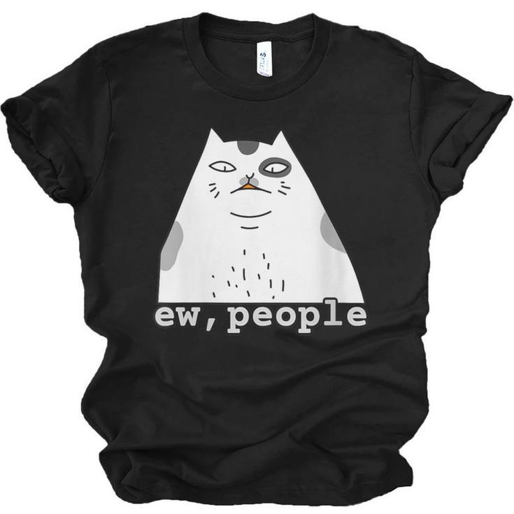 Ew People Introvert Sayings Sarcastic Cat Quote Unisex Jersey T-Shirt