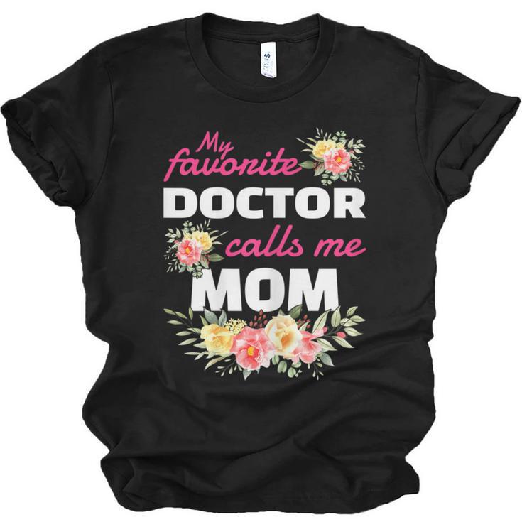 My Favorite Doctor Calls Me Mom Graduation Unisex Jersey T-Shirt