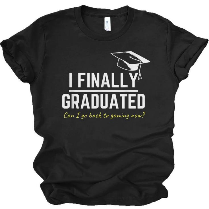 I Finally Graduated Back To Gaming  Gamer Graduation Unisex Jersey T-Shirt
