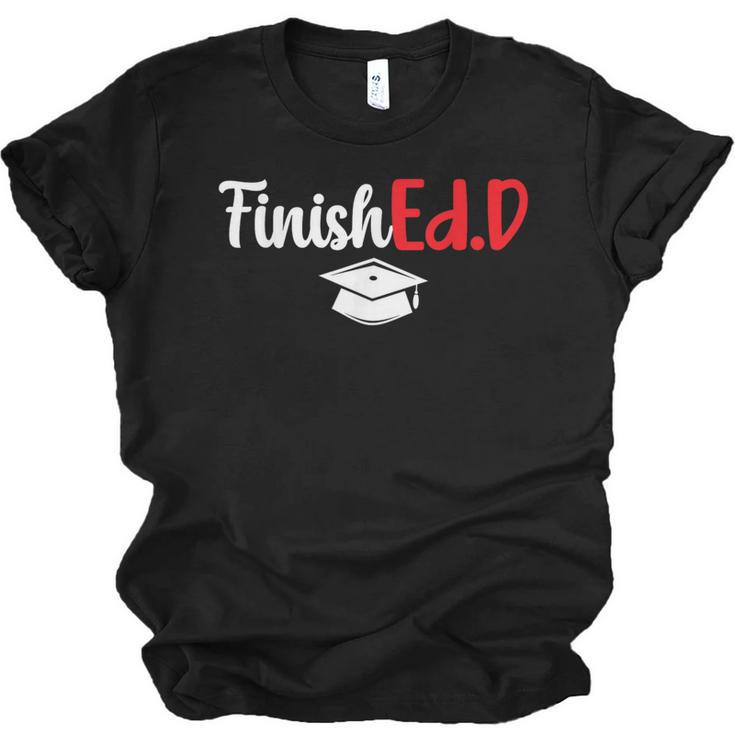 FinishEdD Doctor Of Education Graduate EdD Graduation Unisex Jersey T-Shirt