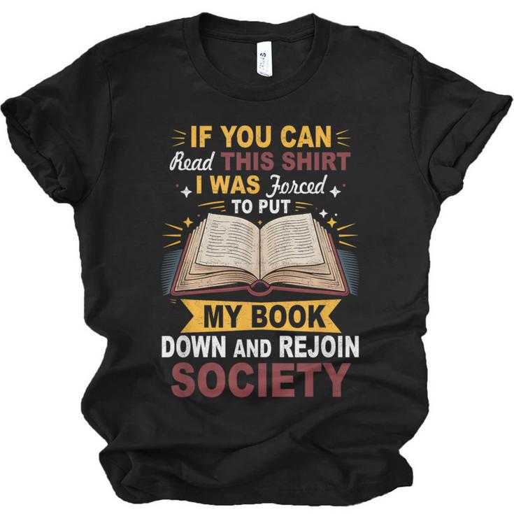 I Was Forced To Put My Book Down And Rejoin Society Book Unisex Jersey T-Shirt