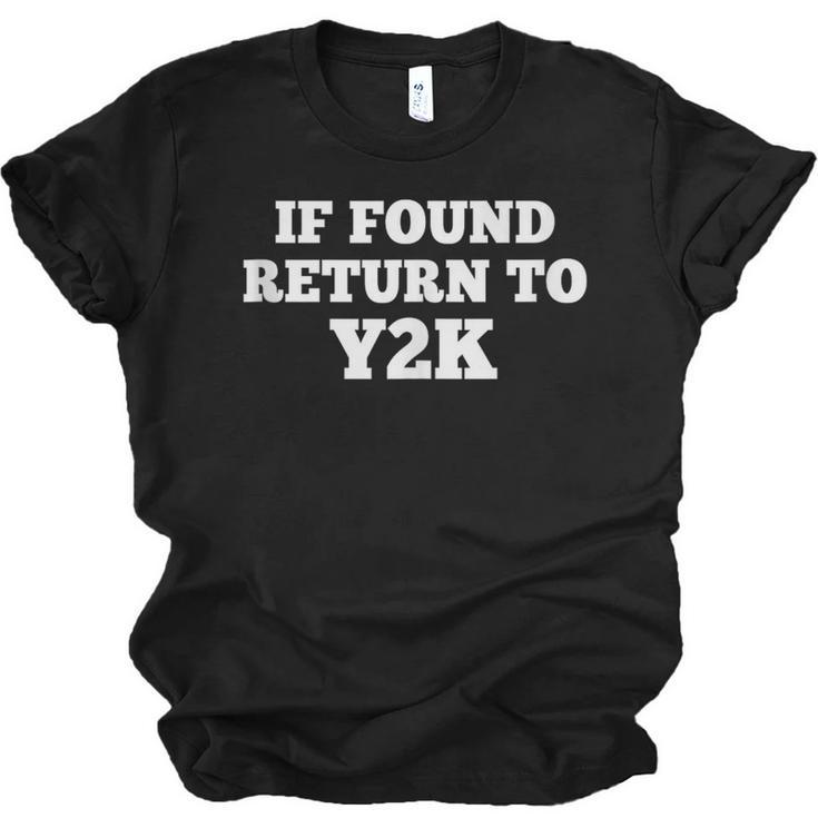 If Found Return To Y2K Retro Nostalgia Joke Unisex Jersey T-Shirt