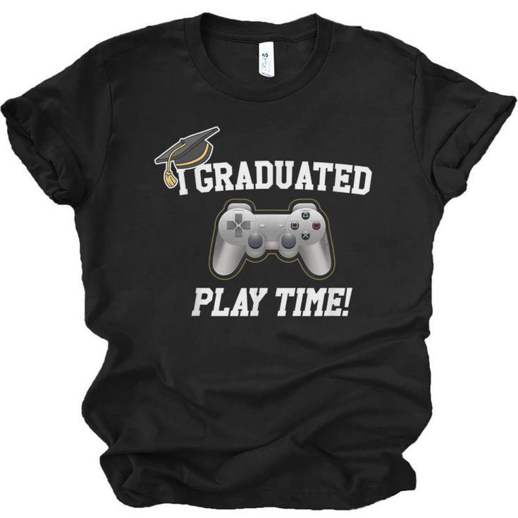 Gamers Graduation I Graduated Play Time Gamer Unisex Jersey T-Shirt