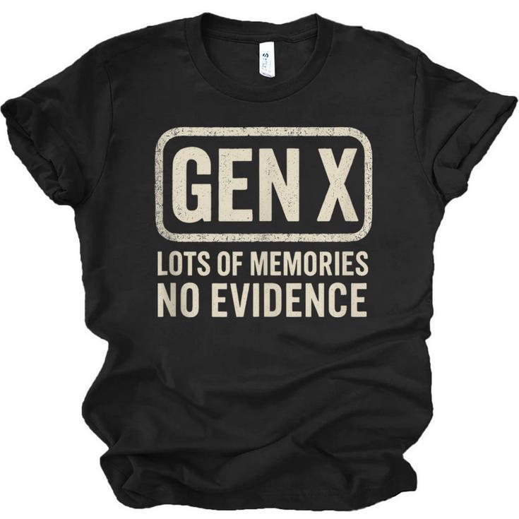 Gen X Lots Of Memories No Evidence Retro Nostalgia Unisex Jersey T-Shirt
