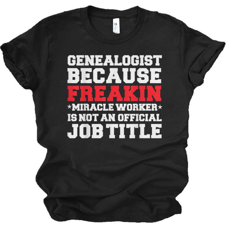 Genealogist Miracle Worker Genealogy Graduation Unisex Jersey T-Shirt