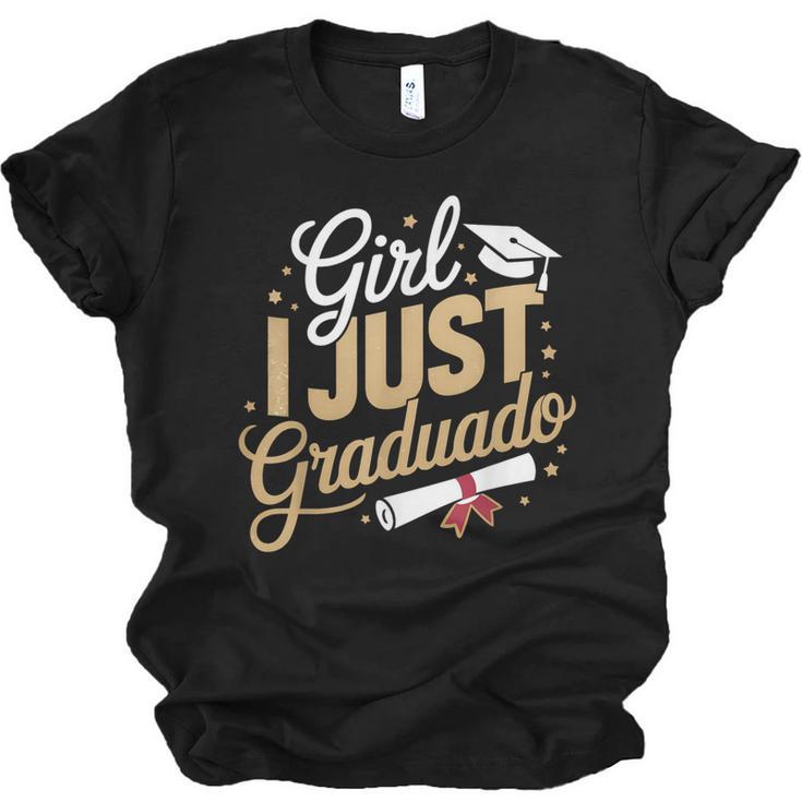 Girl I Just Graduated Spanish Grad Girls Graduation Unisex Jersey T-Shirt