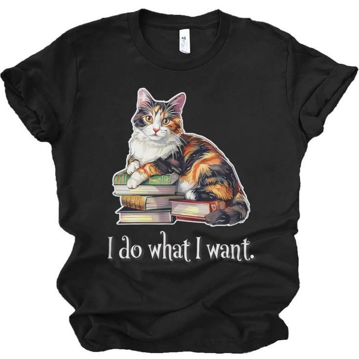 Girls Books I Do What I Want Calico Cat Lover Unisex Jersey T-Shirt