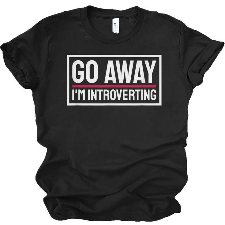 Go Away I'm Introverting Introverts Introverted Person Unisex Jersey T-Shirt