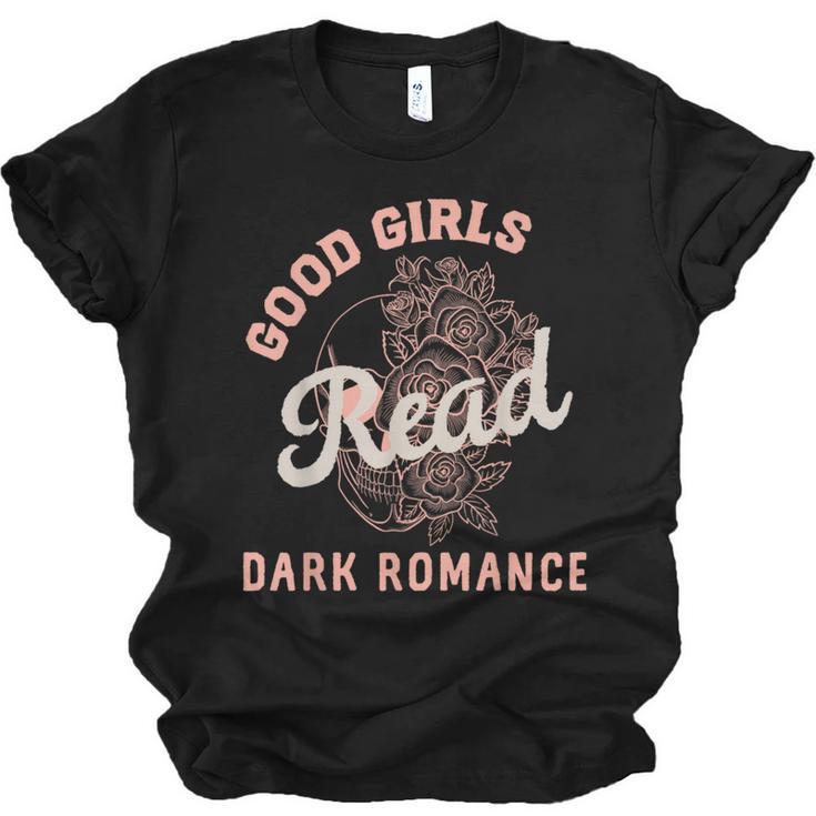 Good Girls Read Dark Romance Shirt Women Spicy Book Lovers Unisex Jersey T-Shirt