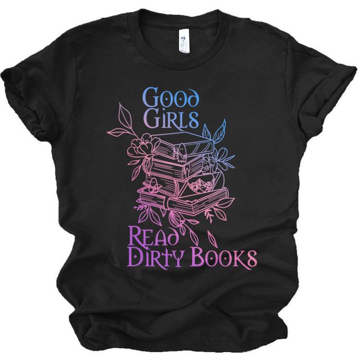 Good Girls Read Dirty Books Apparel Unisex Jersey T-Shirt