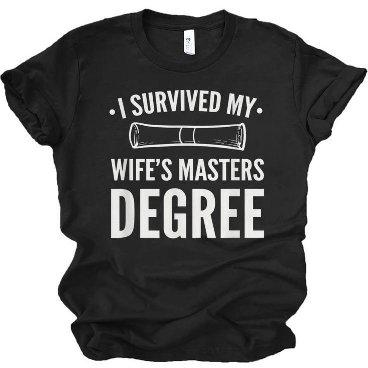 Graduation Day Husband I Survived My Wifes Masters Degree Unisex Jersey T-Shirt