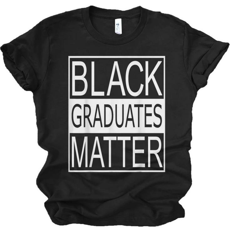 Graduation  Graduates Matter T-Shirt Unisex Jersey T-Shirt