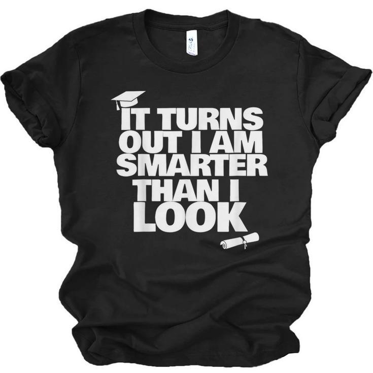 Graduation Graduation I'm Smarter Than I Look Unisex Jersey T-Shirt