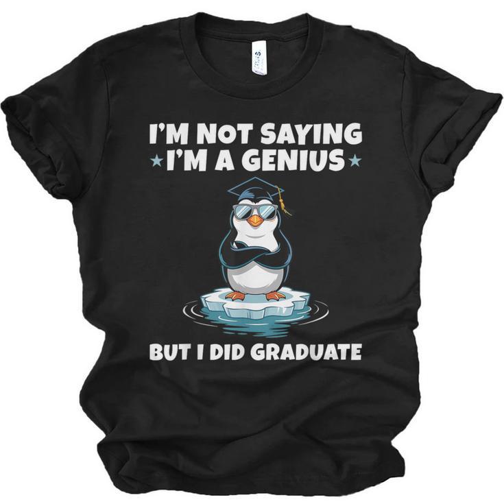 Graduation Not Saying I'm A Genius But I Did Graduate Unisex Jersey T-Shirt