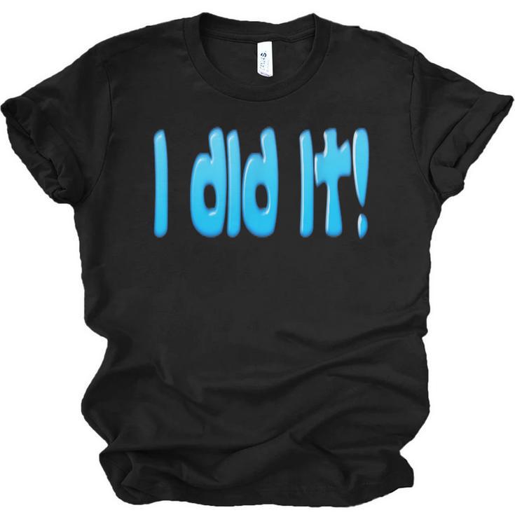 I Did It Graduation Shirt For Graduates And Proud Parents Unisex Jersey T-Shirt