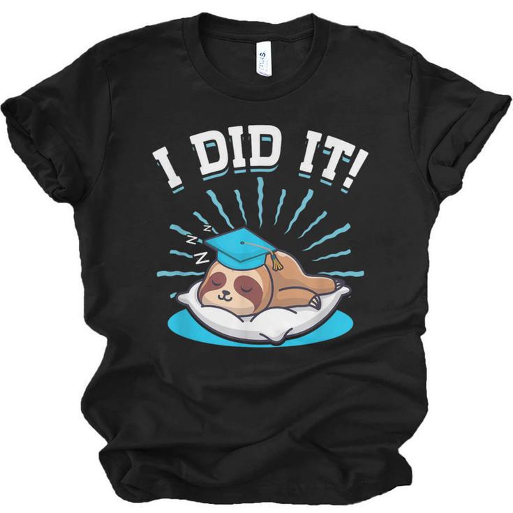 Graduation Did It Sloth Graduate Animal Sloths Sloth Unisex Jersey T-Shirt