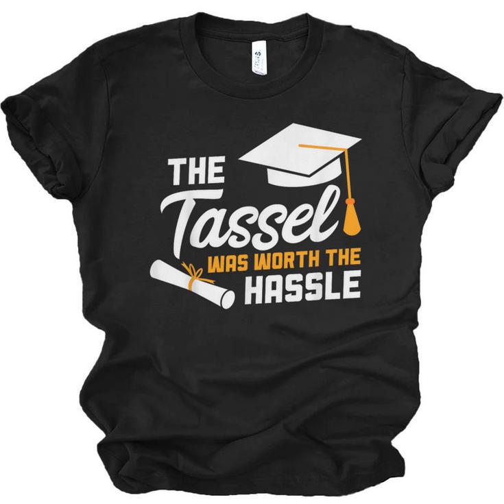 Graduation T Shirt Tassel Was Worth The Hassle Tee Unisex Jersey T-Shirt