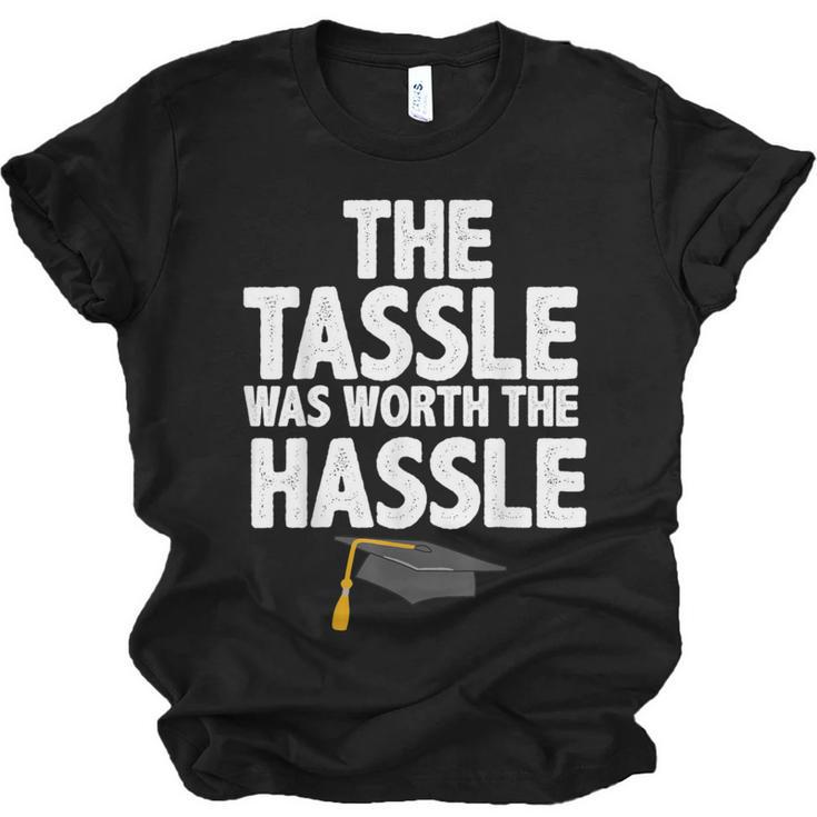Graduation The Tassle Was Worth The Hassle T-Shirt Unisex Jersey T-Shirt