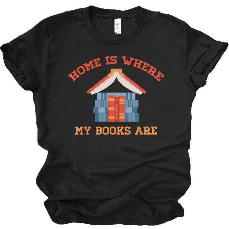 Home Is Where My Books Are Unisex Jersey T-Shirt