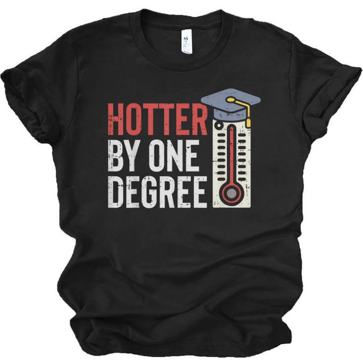 Hotter By One Degree Phd MBA College Graduation Unisex Jersey T-Shirt