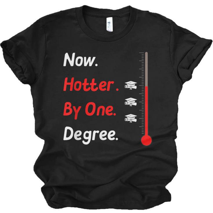 Now Hotter By One Degree Shirt Graduation For Her 2020 Unisex Jersey T-Shirt