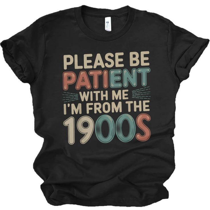 Humor Retro Please Be Patient With Me I'm From The 1900s Unisex Jersey T-Shirt