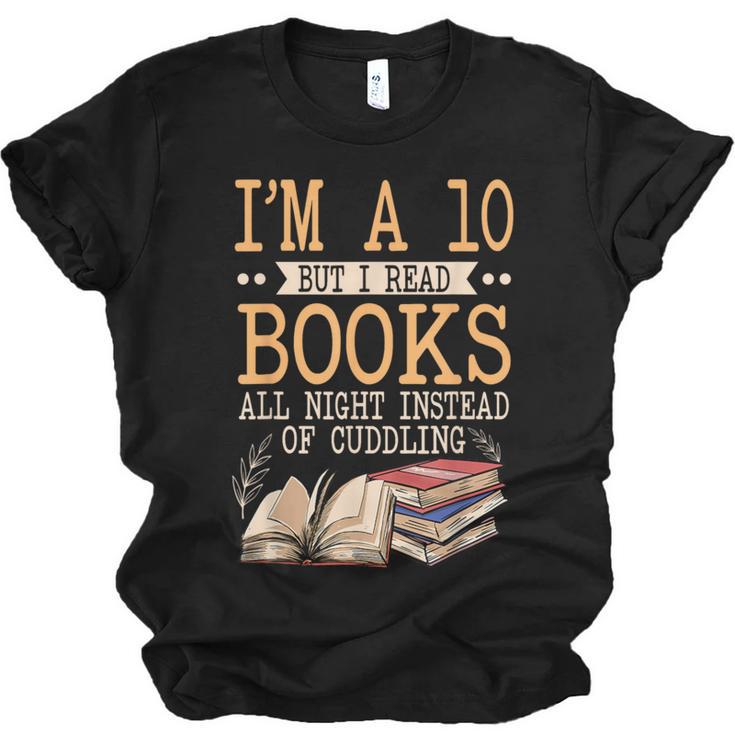 I'm A 10 But I Read Books All Night Bookworm Reader Reading Unisex Jersey T-Shirt
